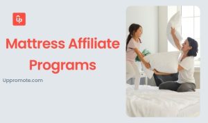 Mattress Affiliate Programs