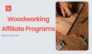 Woodworking Affiliate Programs