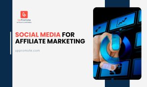 social media for affiliate marketing